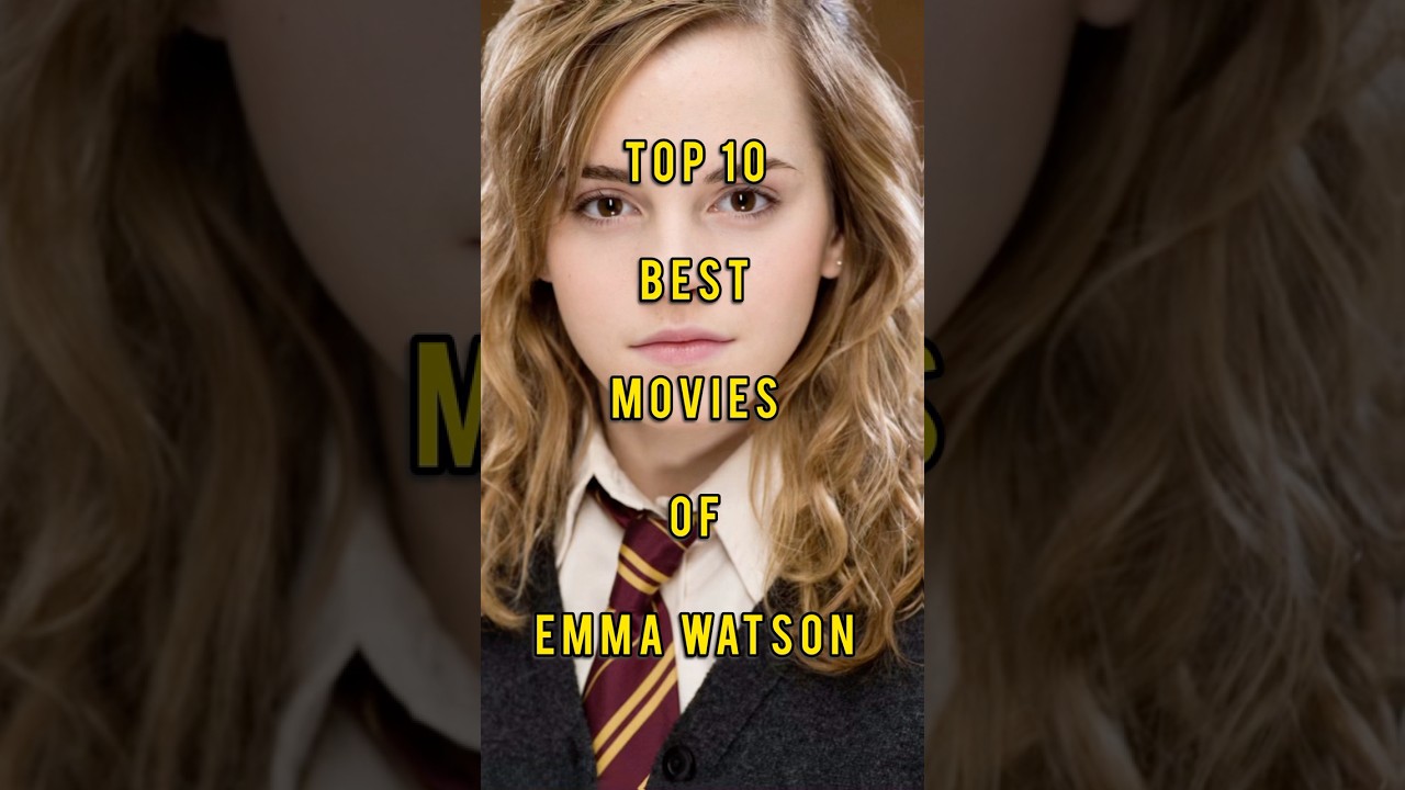 Top 10 best movies of Emma watson❤️ #emmawatson #top #top10 #movie #harrypotter #hermionegranger