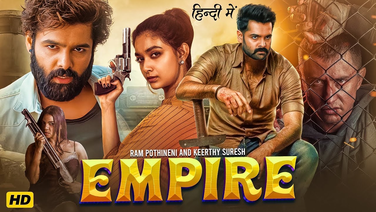 EMPIRE Full Movie Hindi Dubbed | Ram Pothineni & Keerthy Suresh | Latest South Indian Movie 2025