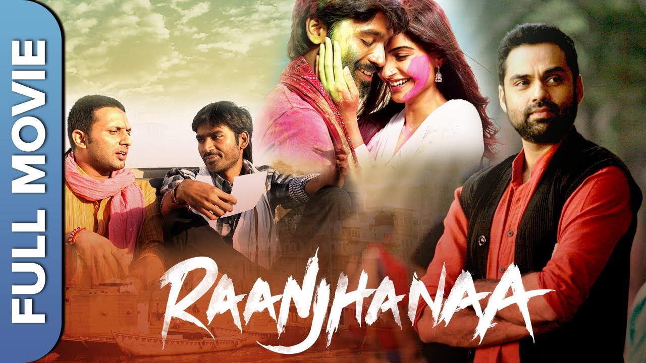 Raanjhanaa | Superhit Bollywood Movie | Full HD Movie | Dhanush, Sonam Kapoor, Abhay Deol
