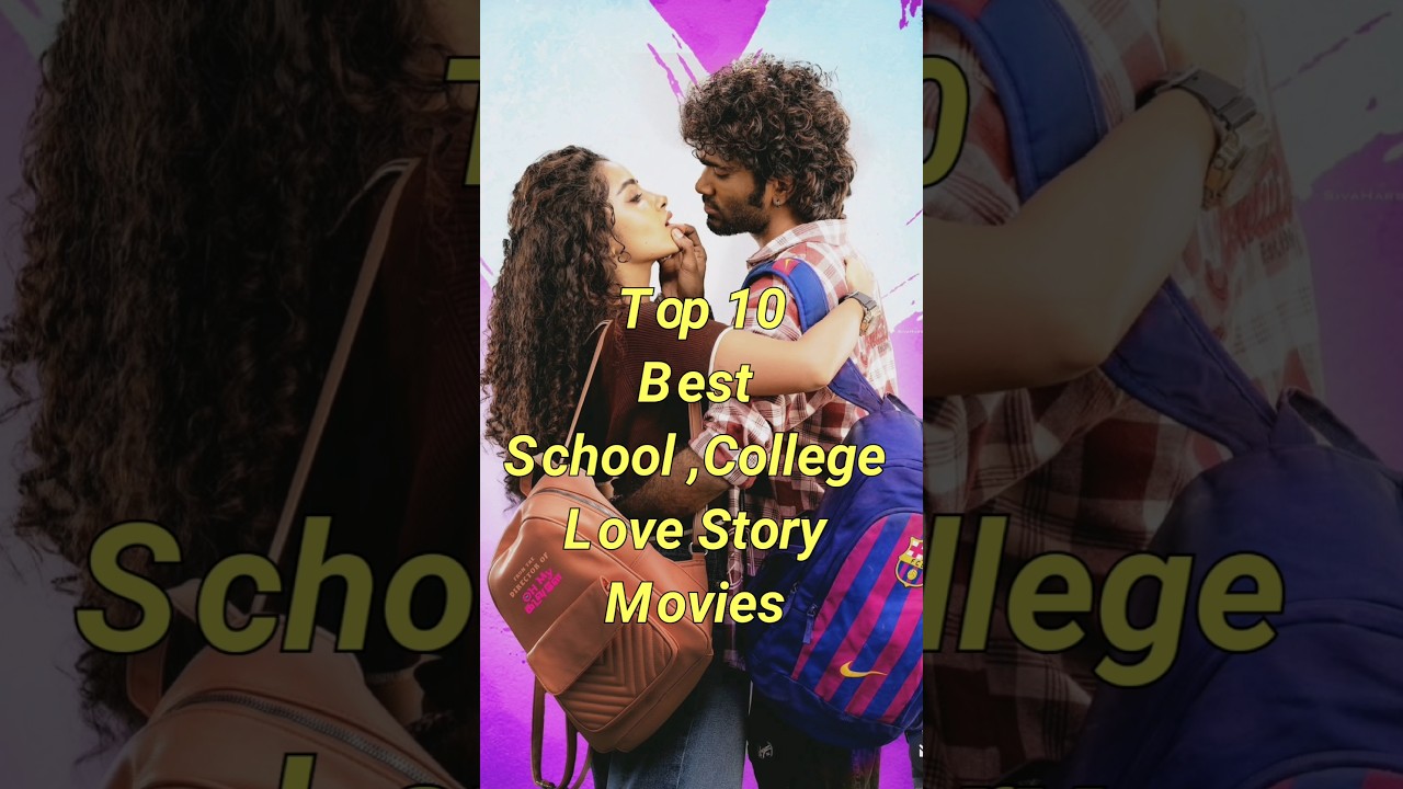 Top 10 Best School, College Love Story Movies