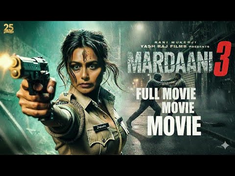 Mardaani 3 Full Movie 🔥 Rani Mukerji Ka Sabse Dangerous Encounter! Avneet Kaur Case | Aditya Chopra
