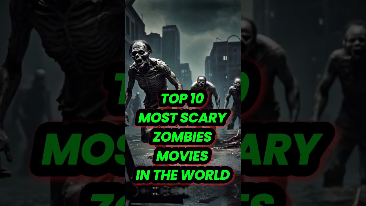 Top 10 Best Zombie Movies of all Time