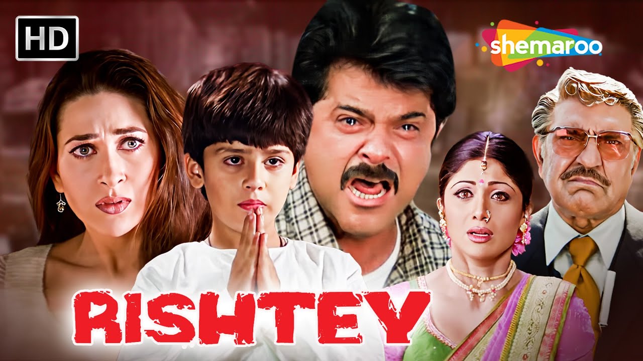 Rishtey Full HD Movie | Anil Kapoor, Shilpa Shetty, Karisma Kapoor
