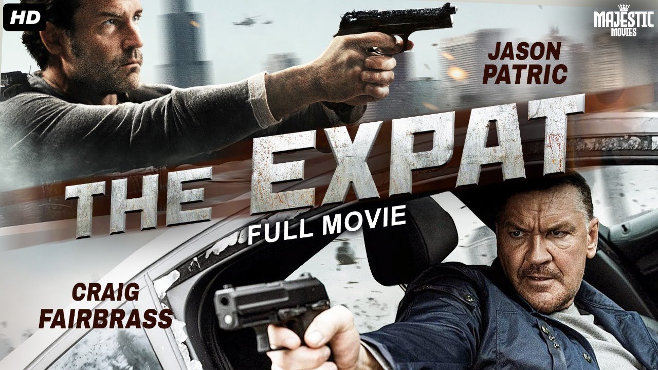 THE EXPAT Full Hollywood Action Movie | English Movie | Free Movies