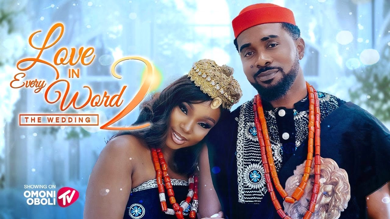 LOVE IN EVERY WORD 2 – THE WEDDING | Nigerian Movies 2025 Latest Full Movies
