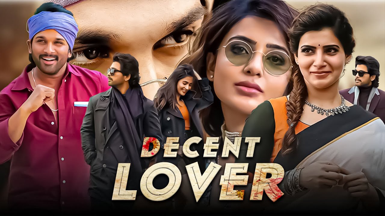 Decent Lover New (2025) Released Full Hindi Dubbed Action Movie | Allu Arjun,Samantha New Movie 2025