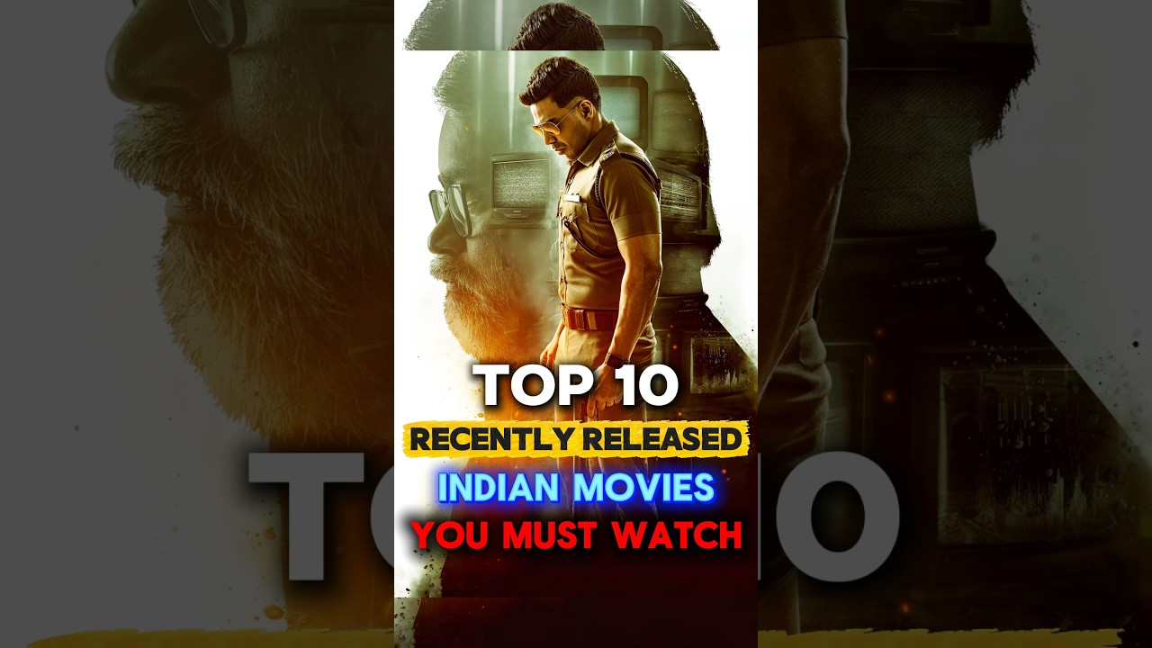 Top 10 Recently Released Indian Movies You Must Watch 🔥💥 #shorts