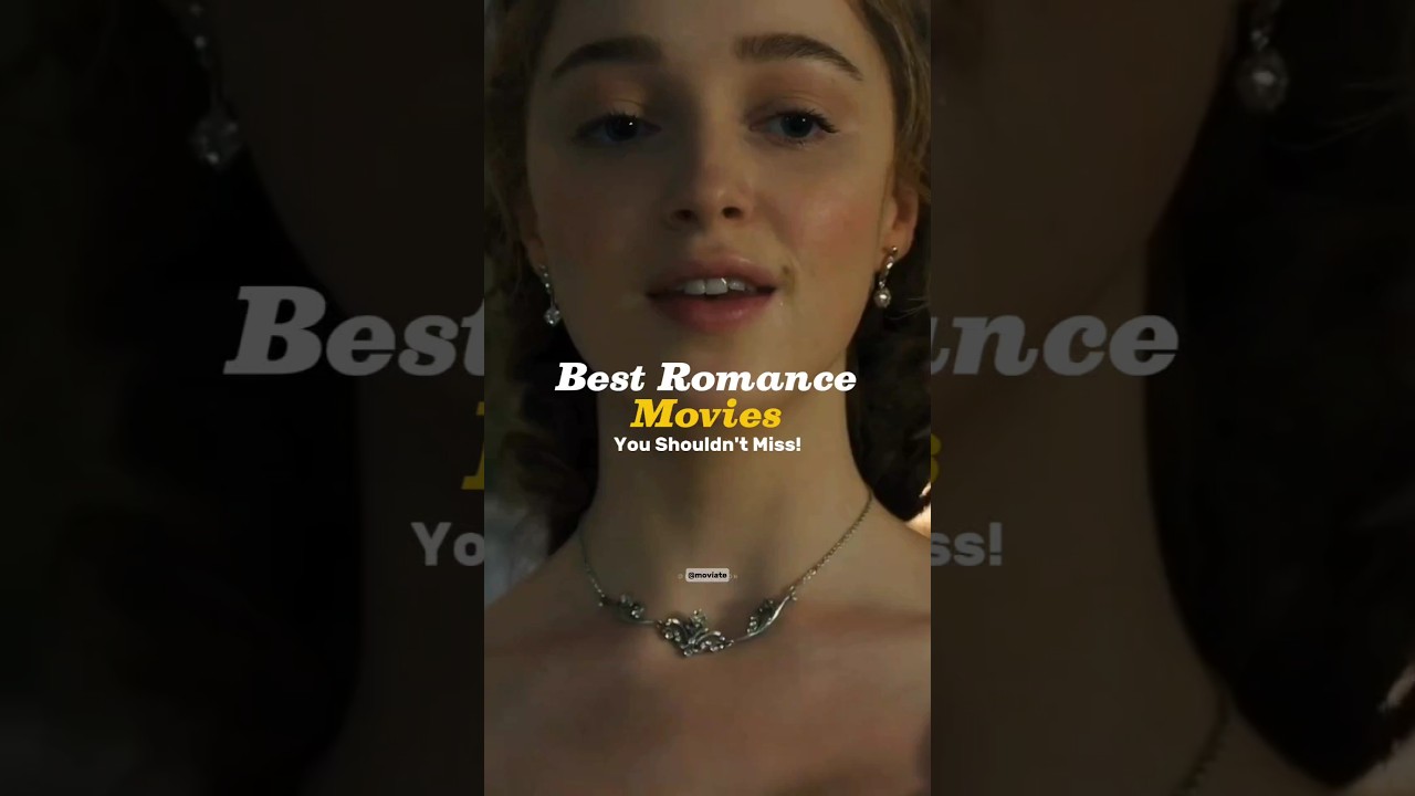 💖 Must-Watch Romance Movies You Shouldn’t Miss!