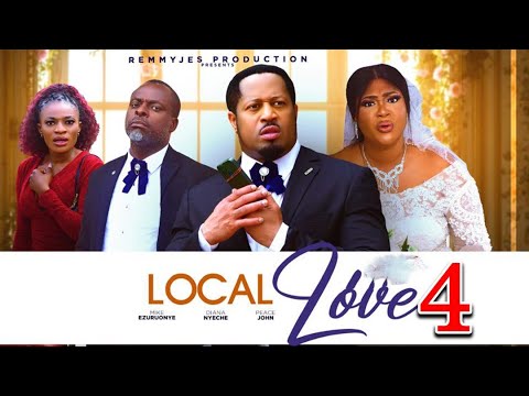 LOCAL LOVE PT 4 (New Movie) Mike Ezuruonye 2025 Latest Nigerian Nollywood Movie