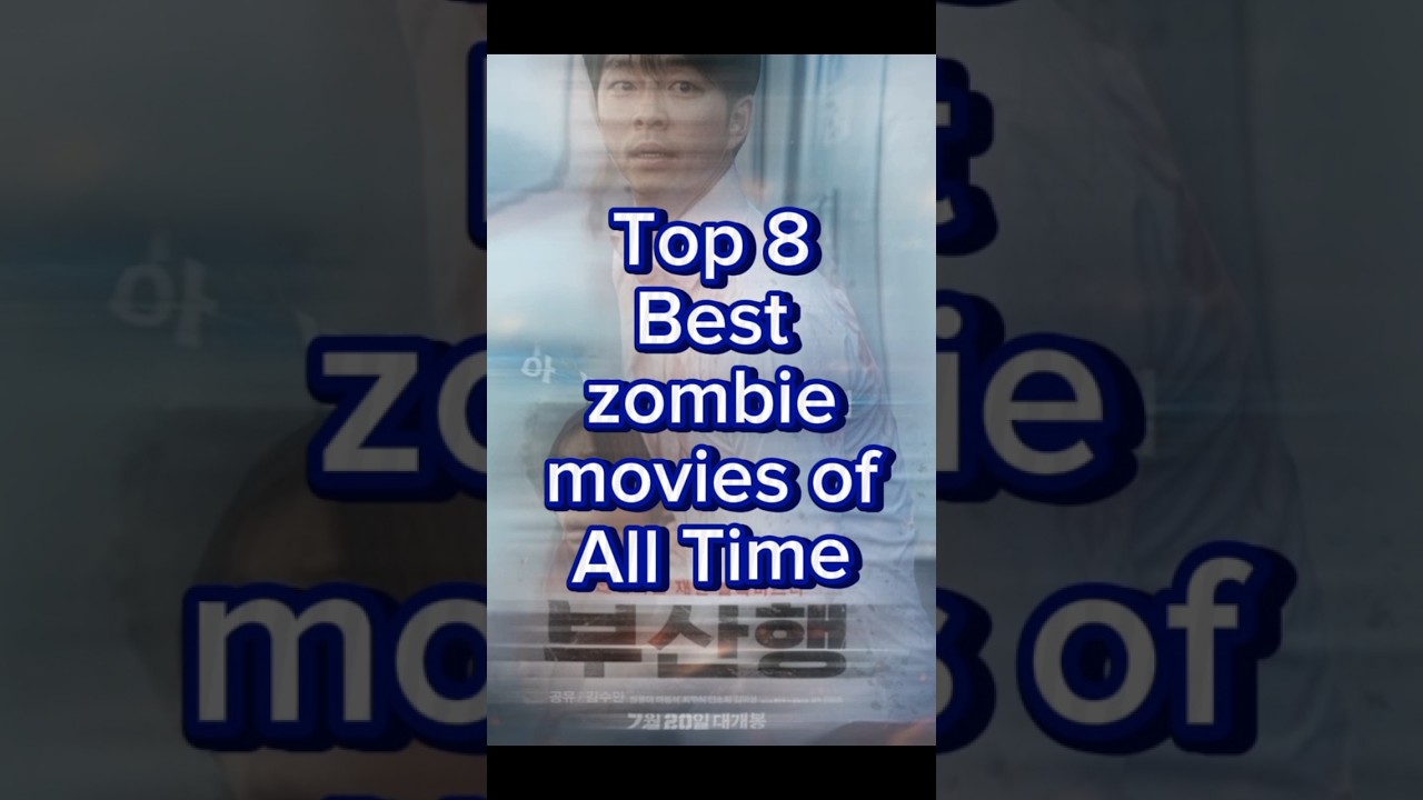 Top 8 Best zombie movies of All Time#unfreezemyacount #movies