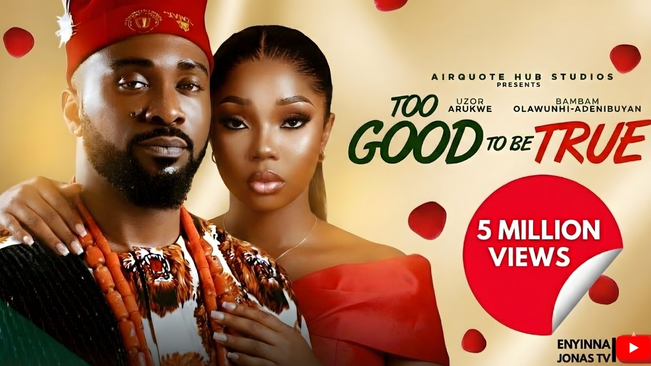 TOO GOOD TO BE TRUE – UZOR ARUKWE, BAM BAM | Nigerian Movies 2025 Latest Full Movies