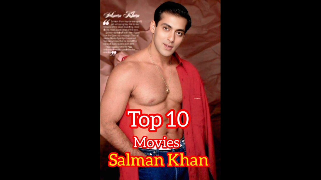 top 10 movies Salman Khan. Salman Khan movies naam Bollywood India. sikandar movie Salman Khan.