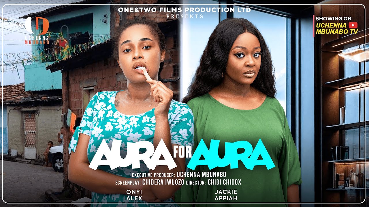 AURA FOR AURA – JACKIE APPIAH, ONYI ALEX latest 2025 nigerian movies