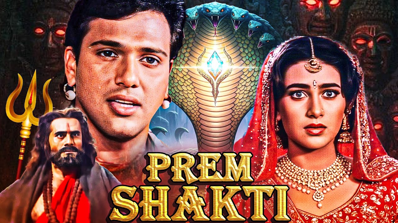 Prem Shakti – प्रेम शक्ति (1994) | Govinda, Karisma Kapoor | 90s Superhit Romantic Movie