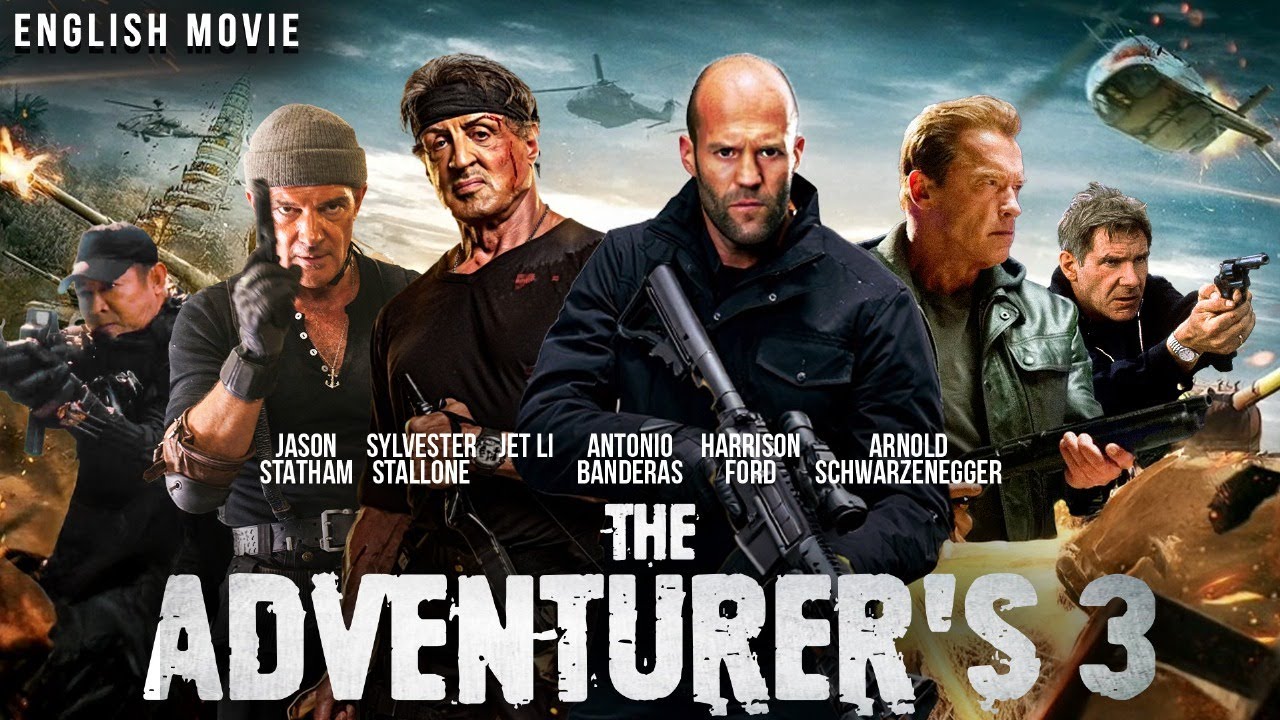 THE ADVENTURER’S 3 Jason Statham, Stallone, Schwarzenegger, Jet Li In Hollywood English Action Movie