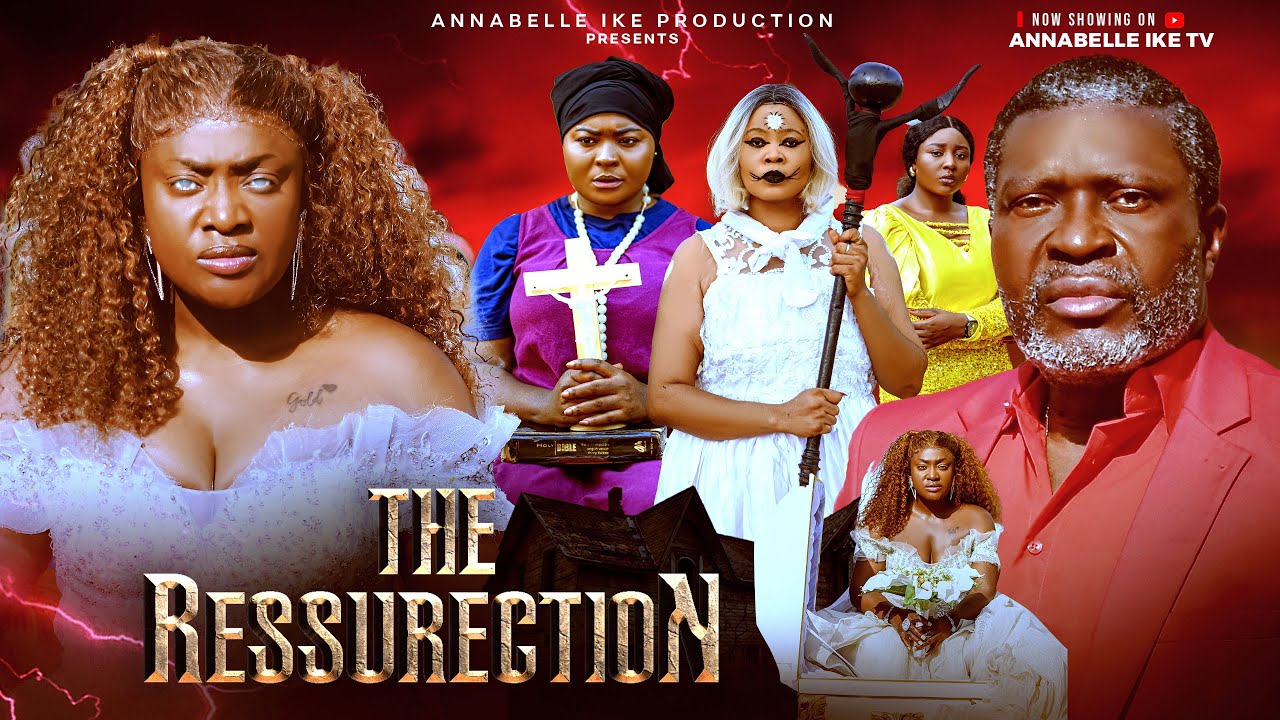 THE RESSURECTION – LIZZY GOLD ONUWAJE, KANAYO O. KANAYO – 2025 Latest Movies