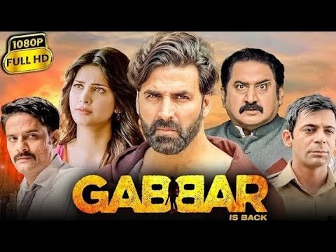 Gabbar is Back Full Movie Akshay Kumar Bollywood Action Movie