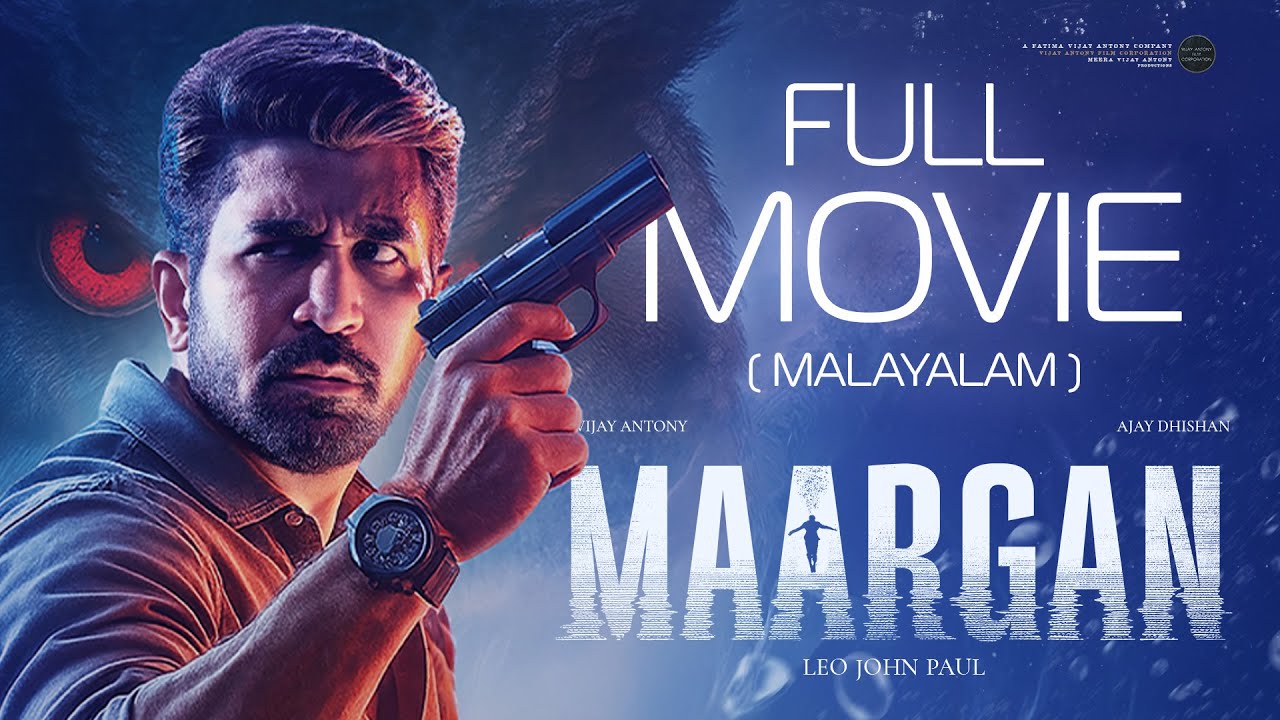 Maargan – Malayalam Full Movie | 4K | Vijay Antony | Leo John Paul | Fatima Vijay Antony