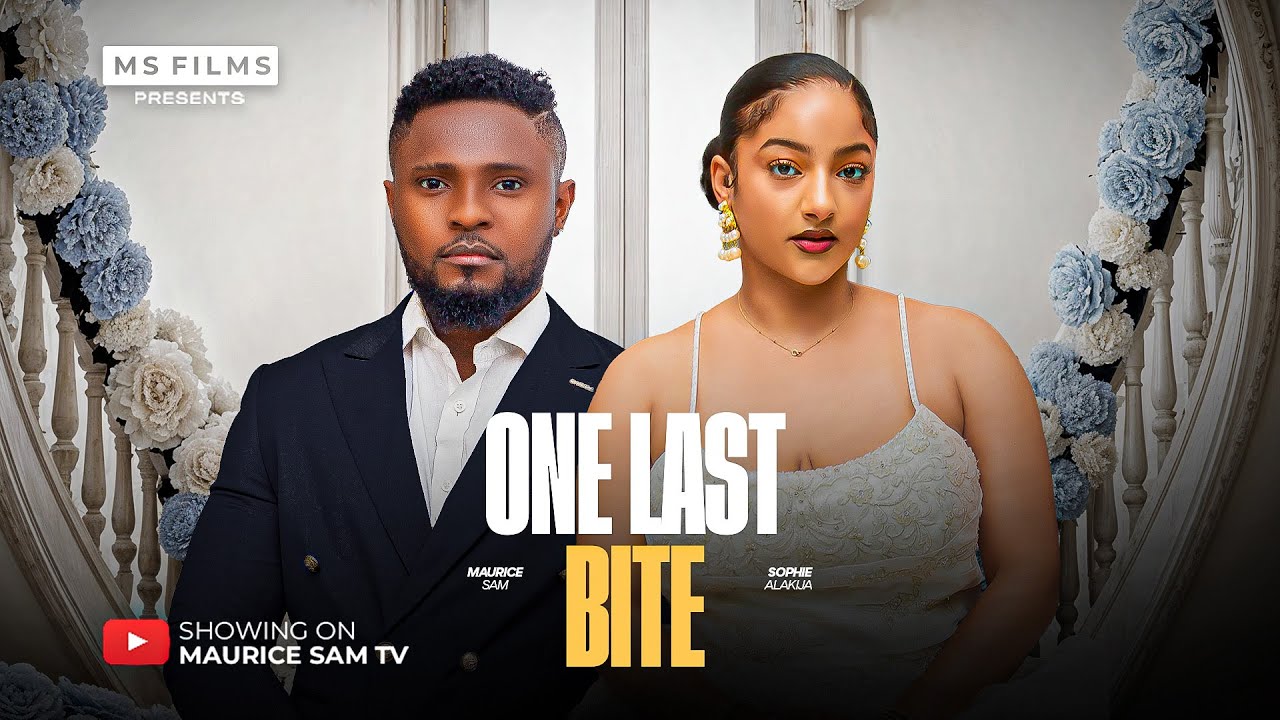 ONE LAST BITE – MAURICE SAM, SOPHIE ALAKIJA, 2025 Latest Full Nigerian Movie
