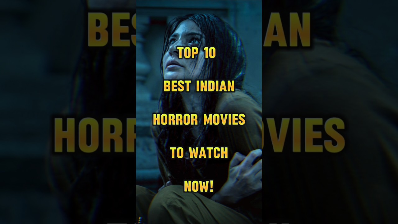 Top 10 Best Indian Horror Movies with Unexpected Twists!