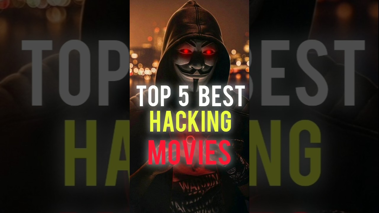 Top 5 best hacking movies
