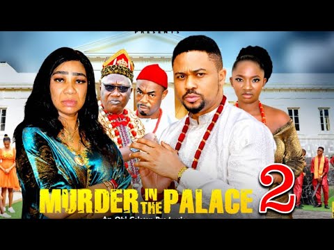 MURDER IN THE PALACE PT 2 (New Movie) Mike Godson, Ola Daniels 2025 Latest Nigerian Nollywood Movie