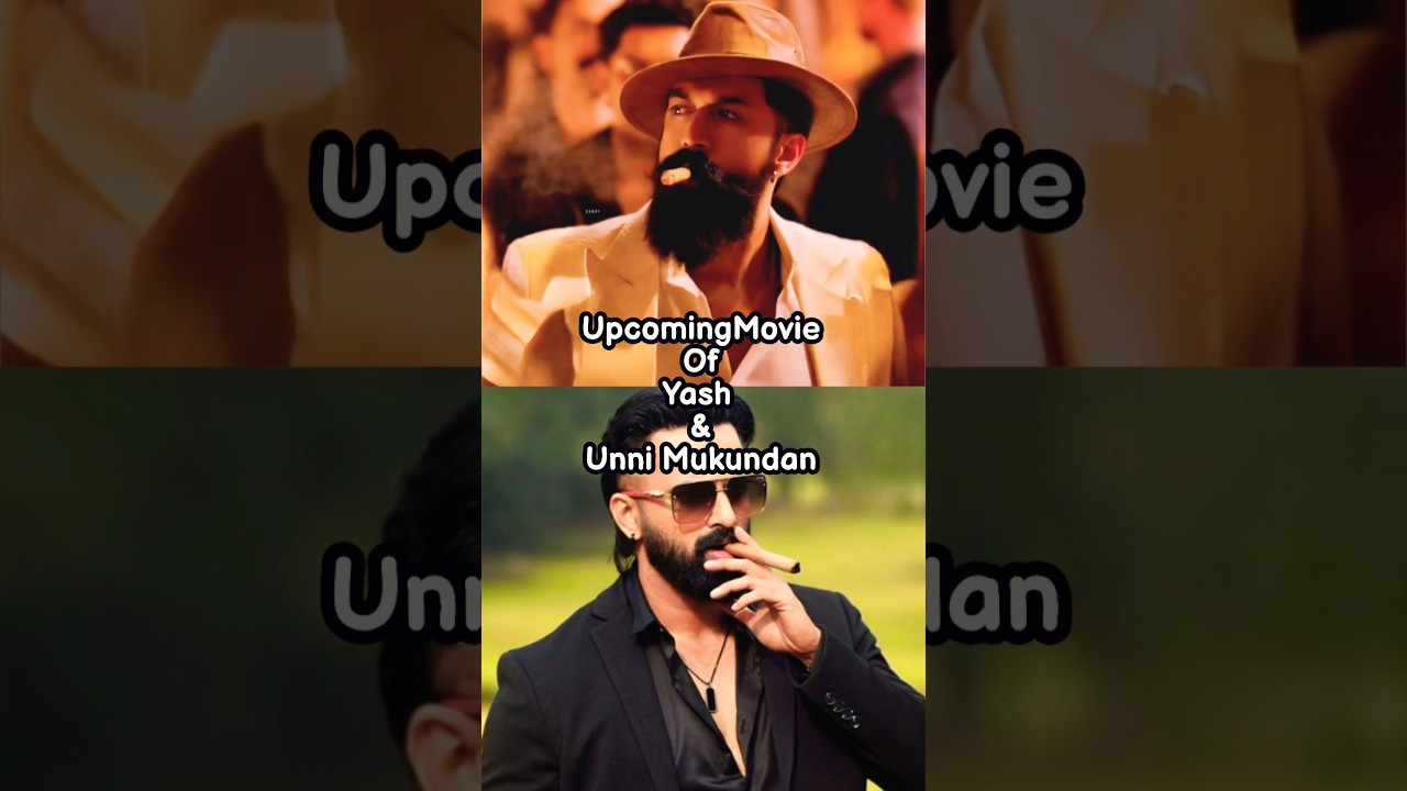 Upcoming Movie Of Yash & Unni Mukundan 🔥🤑#shortvideo #yash #unnimukundan #toxic #marco #viral