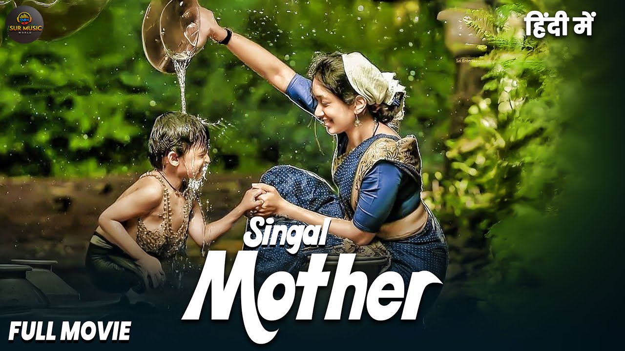 Singal Mother | New 2025 Released Full Action Movie | Latest New South Hindi Dubbed Movie 2025