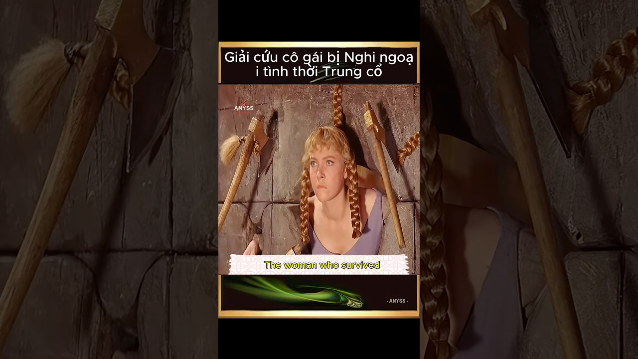 [Review Film] Giải cứu cô gái bị Nghi ngoại tình thời Trung cổ