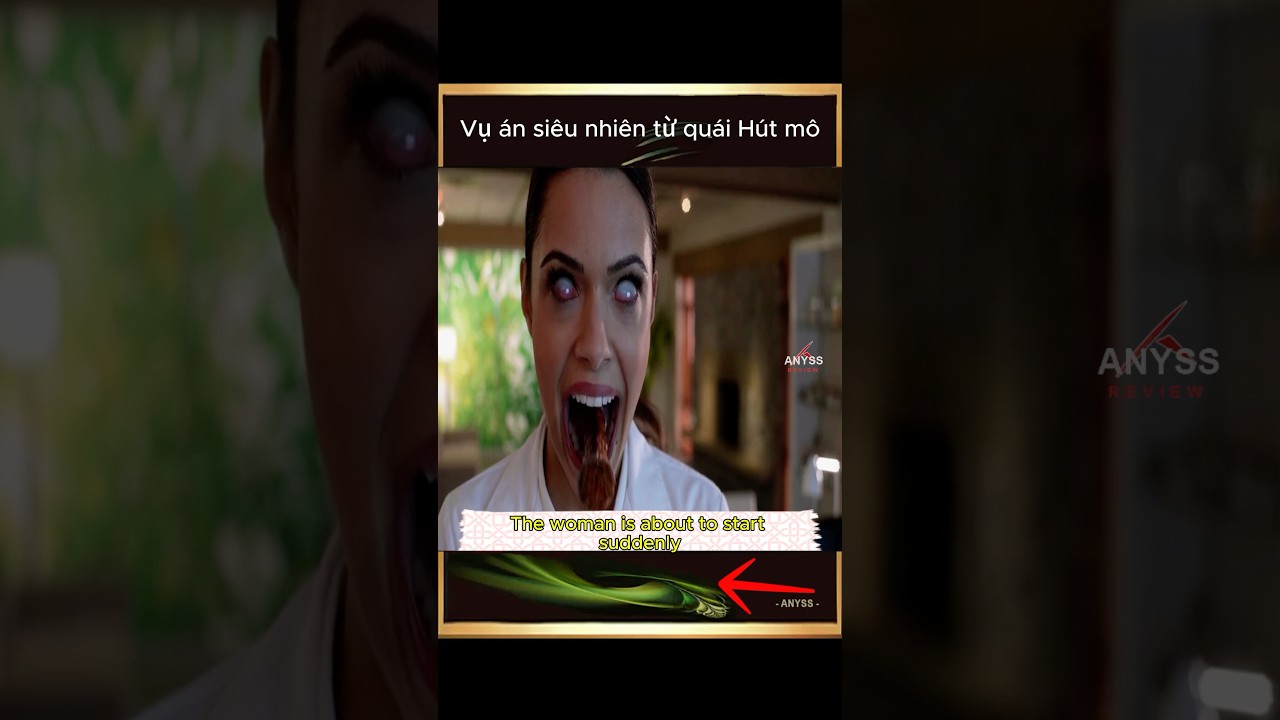 [Review Film] Vụ án siêu nhiên từ quái Hút mô