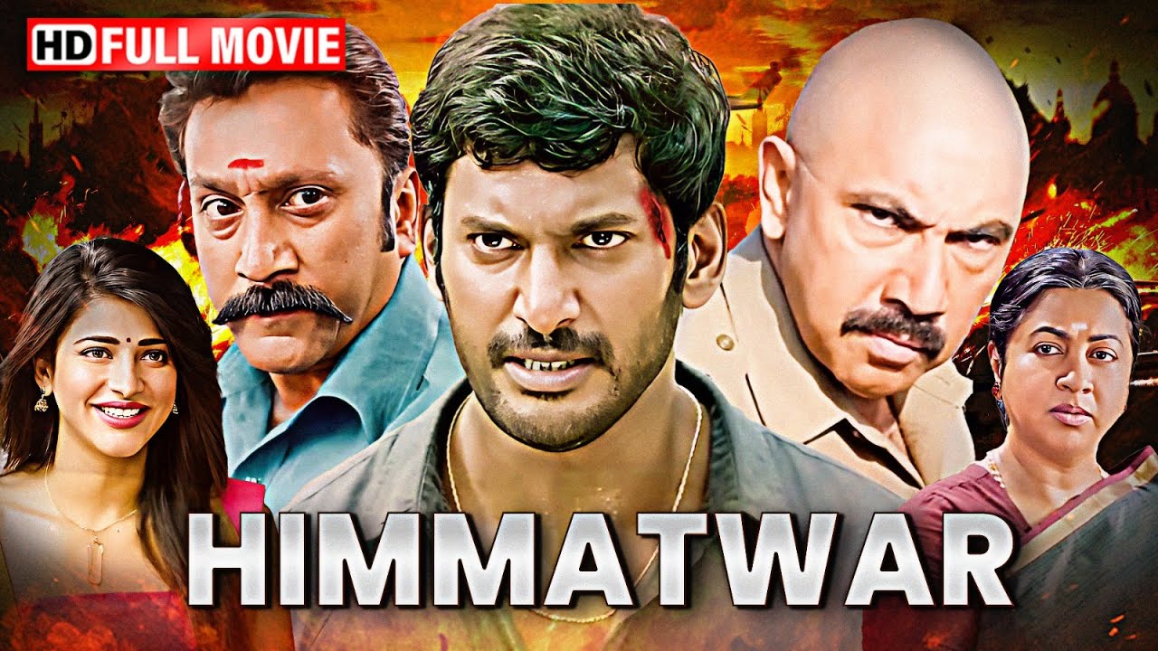 साउथ का असली हीरो – Himmatwar | Full Hindi Dubbed Movie | Vishal, Shruthi Haasan | South Action Film
