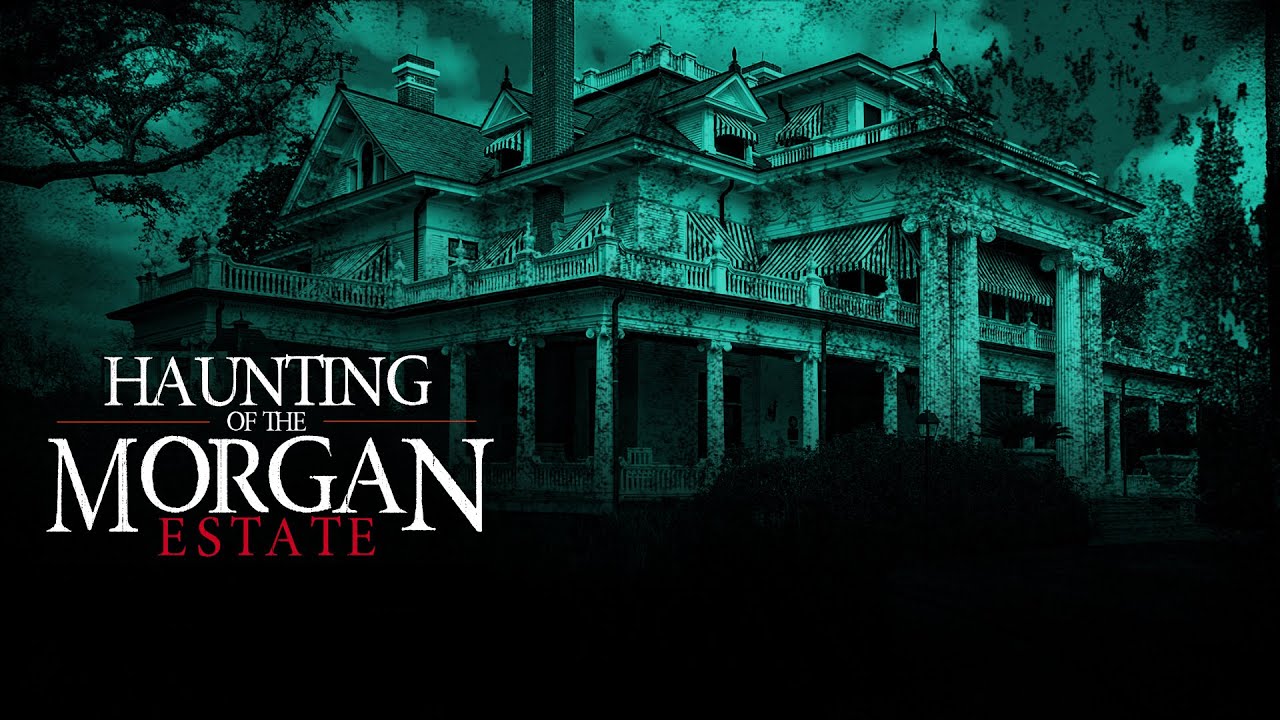 The Haunting of the Morgan Estate (Full Movie)2025 | FREE Haunted House | Scary Horror Paranormal