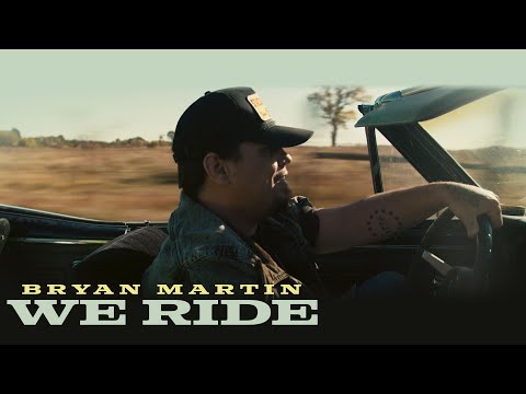 Bryan Martin – We Ride (Official Music Video)