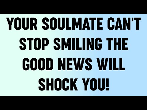 💸 Your Soulmate Can't Stop Smiling The Good News Will Shock You!