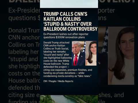 Trump Blasts CNN’s Kaitlan Collins as “Stupid & Nasty” — Over $300M Ballroom Controversy 🇺🇸🔥
